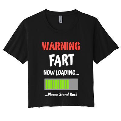 Warning Fart Now Loading Please Stand Back Crop Top