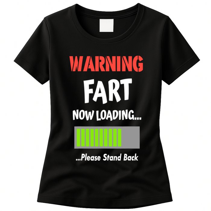 Warning Fart Now Loading Please Stand Back Womens T-Shirt