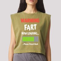 Warning Fart Now Loading Please Stand Back Garment-Dyed Women's Muscle Tee
