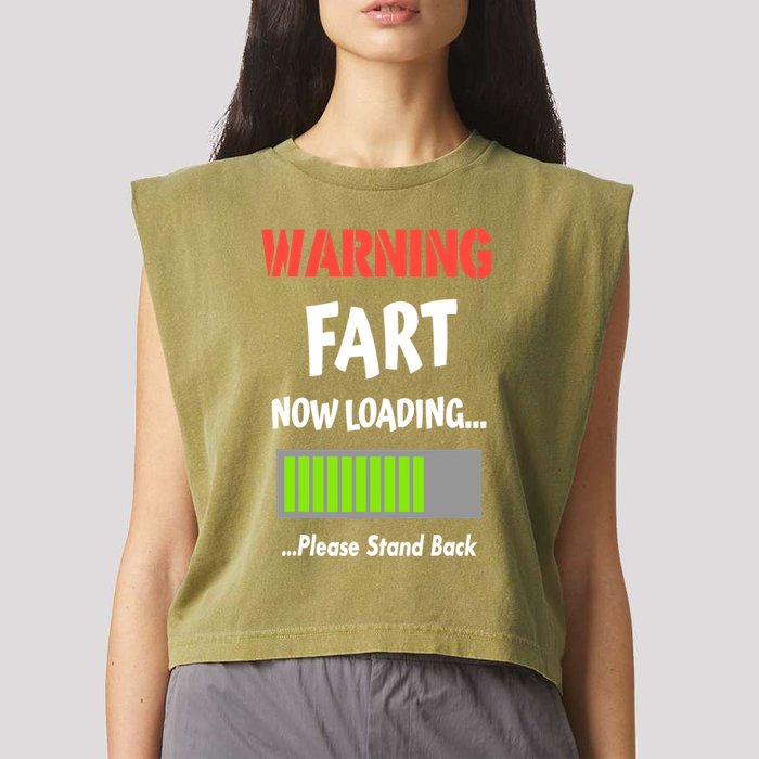Warning Fart Now Loading Please Stand Back Garment-Dyed Women's Muscle Tee