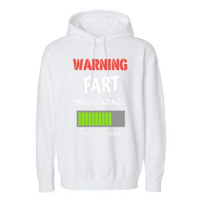 Warning Fart Now Loading Please Stand Back Garment-Dyed Fleece Hoodie