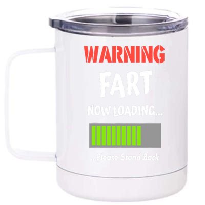 Warning Fart Now Loading Please Stand Back 12 oz Stainless Steel Tumbler Cup