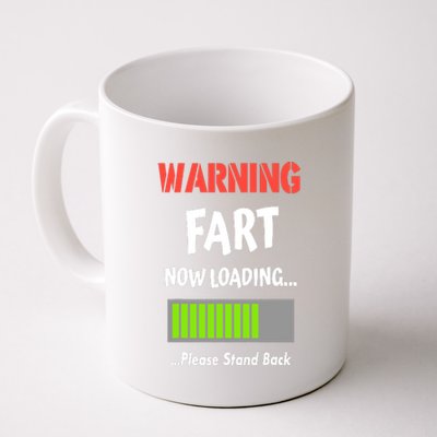 Warning Fart Now Loading Please Stand Back Coffee Mug