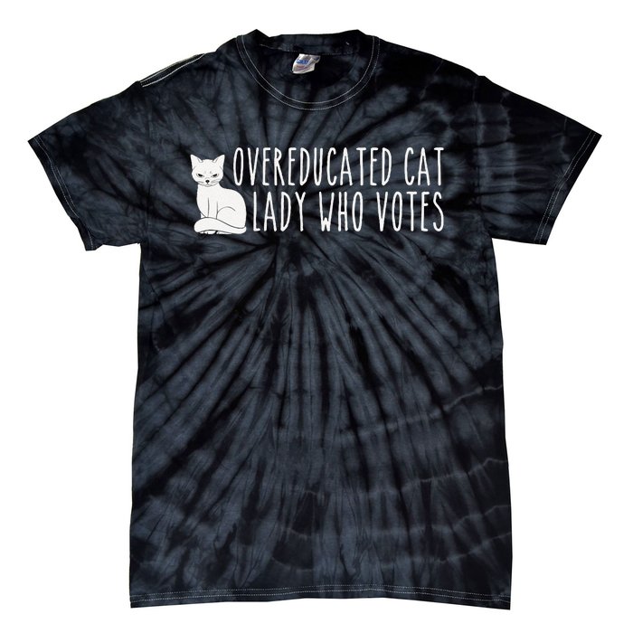 Women Funny Overeducated Cat Lady Who Votes For Kamala Harris 2024 Gift Tie-Dye T-Shirt