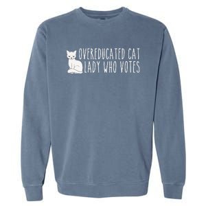 Women Funny Overeducated Cat Lady Who Votes For Kamala Harris 2024 Gift Garment-Dyed Sweatshirt