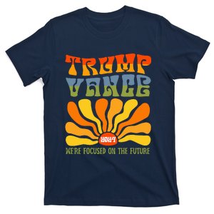 WeRe Focused On The Future Trump Vance Debate 2024 Win T-Shirt