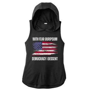 With Fear Ouripsum Democracy I Dessent Usa Flag Ladies PosiCharge Tri-Blend Wicking Draft Hoodie Tank