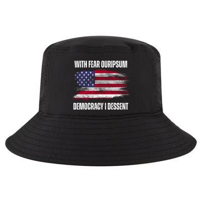 With Fear Ouripsum Democracy I Dessent Usa Flag Cool Comfort Performance Bucket Hat