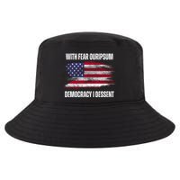 With Fear Ouripsum Democracy I Dessent Usa Flag Cool Comfort Performance Bucket Hat