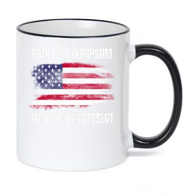 With Fear Ouripsum Democracy I Dessent Usa Flag 11oz Black Color Changing Mug