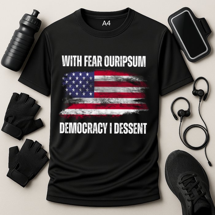 With Fear Ouripsum Democracy I Dessent Usa Flag Cooling Performance Crew T-Shirt