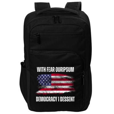 With Fear Ouripsum Democracy I Dessent Usa Flag Impact Tech Backpack