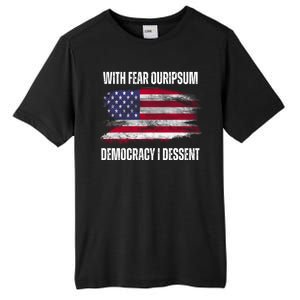 With Fear Ouripsum Democracy I Dessent Usa Flag Tall Fusion ChromaSoft Performance T-Shirt