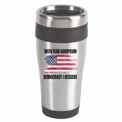 With Fear Ouripsum Democracy I Dessent Usa Flag 16oz Travel Tumbler