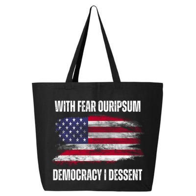With Fear Ouripsum Democracy I Dessent Usa Flag 25L Jumbo Tote