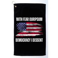 With Fear Ouripsum Democracy I Dessent Usa Flag Golf Towel
