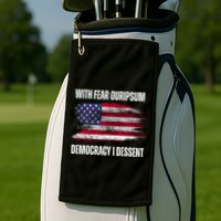With Fear Ouripsum Democracy I Dessent Usa Flag Golf Towel
