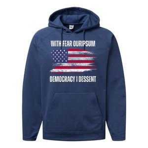 With Fear Ouripsum Democracy I Dessent Usa Flag Performance Fleece Hoodie