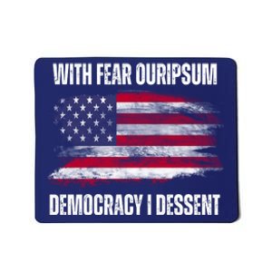 With Fear Ouripsum Democracy I Dessent Usa Flag Mousepad