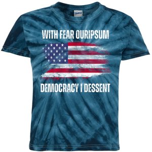 With Fear Ouripsum Democracy I Dessent Usa Flag Kids Tie-Dye T-Shirt