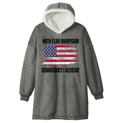 With Fear Ouripsum Democracy I Dessent Usa Flag Hooded Wearable Blanket