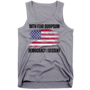 With Fear Ouripsum Democracy I Dessent Usa Flag Tank Top