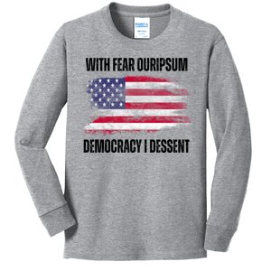 With Fear Ouripsum Democracy I Dessent Usa Flag Kids Long Sleeve Shirt