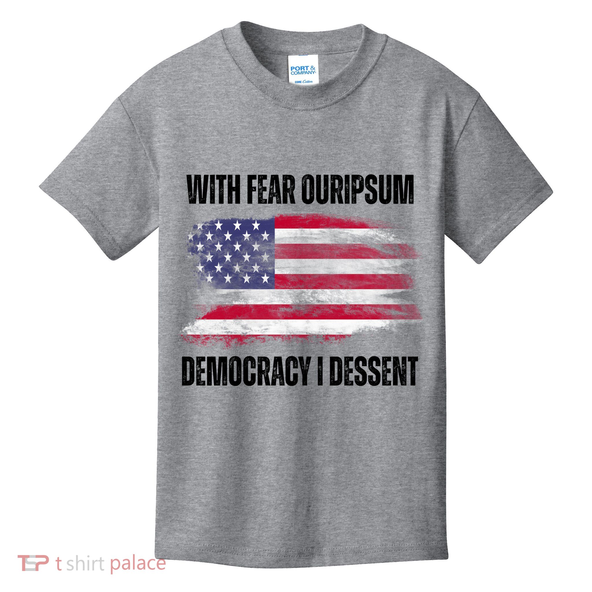 With Fear Ouripsum Democracy I Dessent Usa Flag Kids T-Shirt