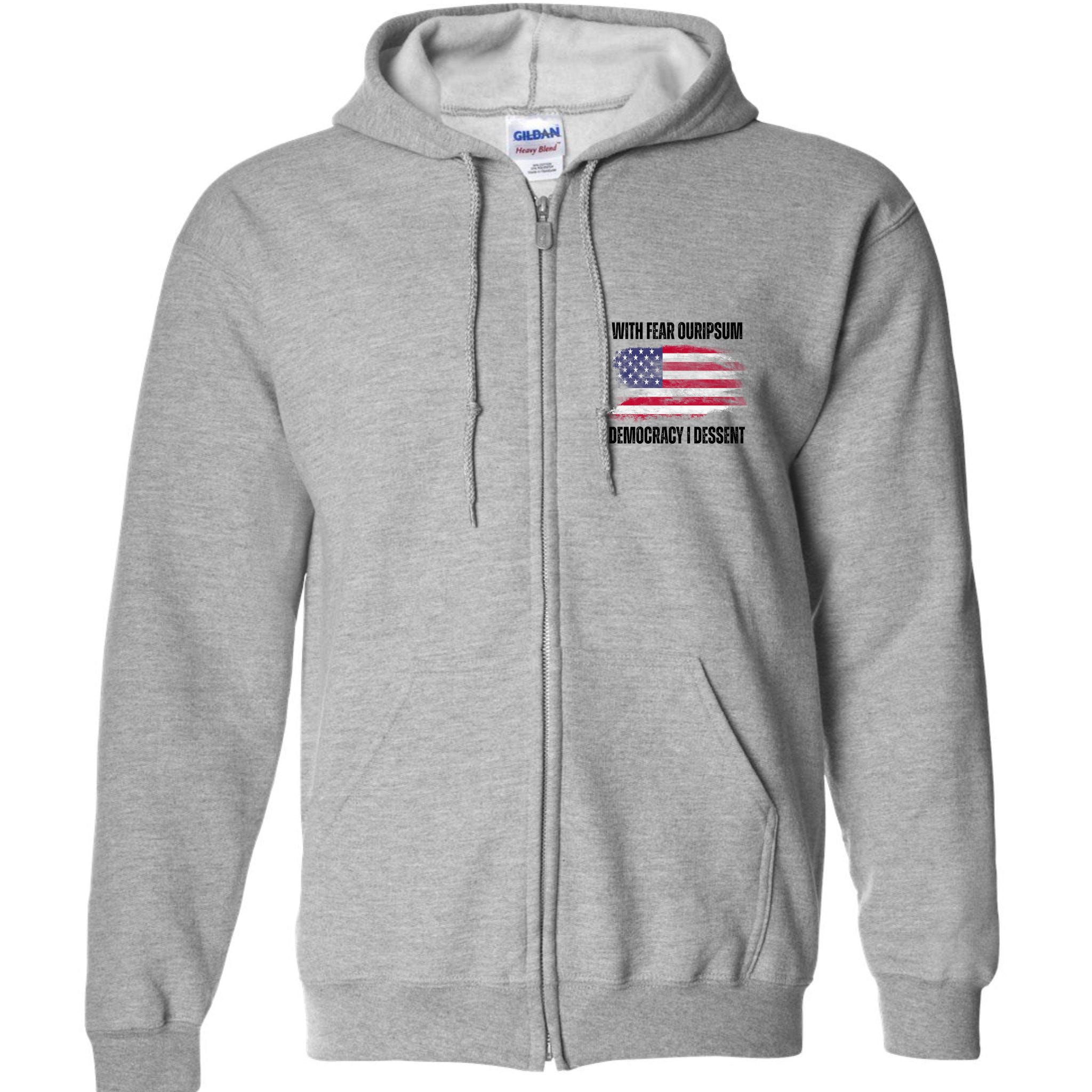 With Fear Ouripsum Democracy I Dessent Usa Flag Full Zip Hoodie