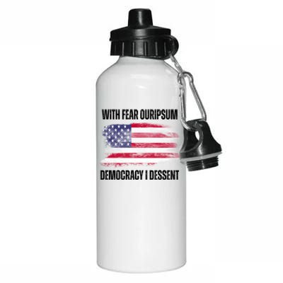 With Fear Ouripsum Democracy I Dessent Usa Flag Aluminum Water Bottle