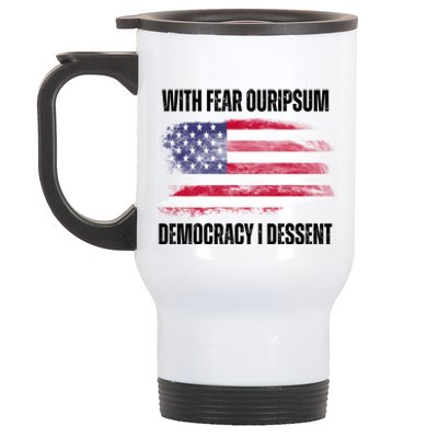 With Fear Ouripsum Democracy I Dessent Usa Flag Stainless Steel Travel Mug