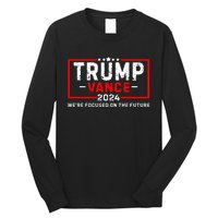 WeRe Focused On The Future Trump Vance Debate Long Sleeve Shirt