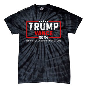 WeRe Focused On The Future Trump Vance Debate Tie-Dye T-Shirt