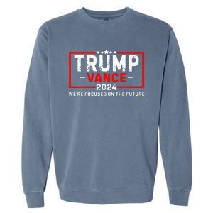 WeRe Focused On The Future Trump Vance Debate Garment-Dyed Sweatshirt