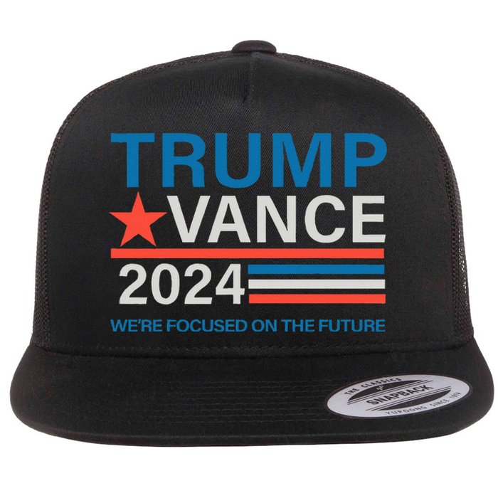 WeRe Focused On The Future Trump Vance Debate Flat Bill Trucker Hat