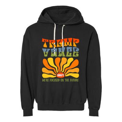 WeRe Focused On The Future Trump Vance Garment-Dyed Fleece Hoodie