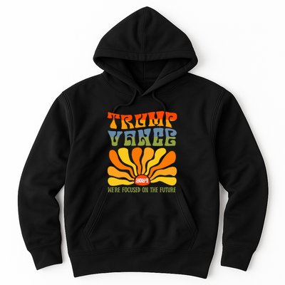 WeRe Focused On The Future Trump Vance Hoodie