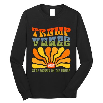 WeRe Focused On The Future Trump Vance Long Sleeve Shirt