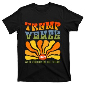 WeRe Focused On The Future Trump Vance T-Shirt