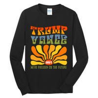 WeRe Focused On The Future Trump Vance Tall Long Sleeve T-Shirt