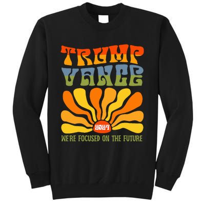 WeRe Focused On The Future Trump Vance Tall Sweatshirt