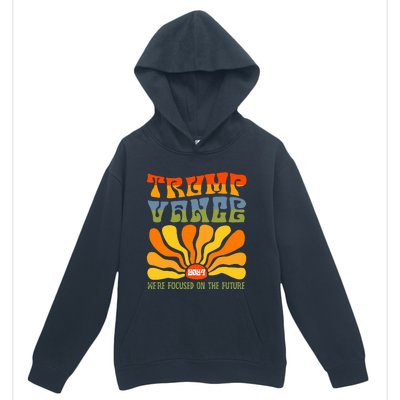 WeRe Focused On The Future Trump Vance Urban Pullover Hoodie