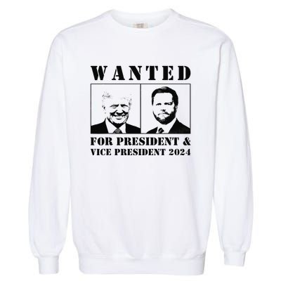 Wanted For President & Vice President 2024 Trump Vance Maga Garment-Dyed Sweatshirt