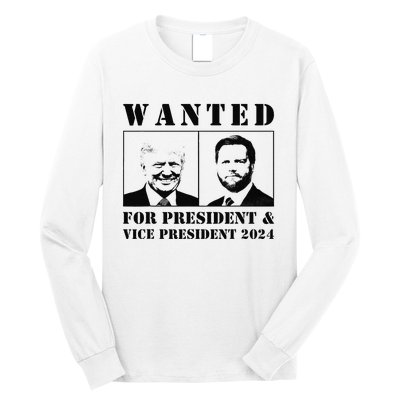 Wanted For President & Vice President 2024 Trump Vance Maga Long Sleeve Shirt