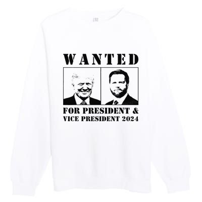 Wanted For President & Vice President 2024 Trump Vance Maga Premium Crewneck Sweatshirt