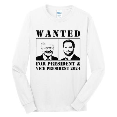 Wanted For President & Vice President 2024 Trump Vance Maga Tall Long Sleeve T-Shirt