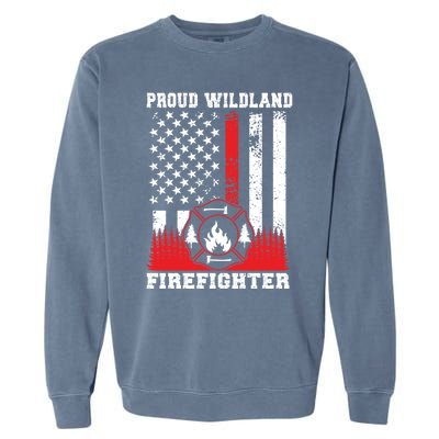 Wildland Firefighter Proud Wildland Fire Gift Garment-Dyed Sweatshirt