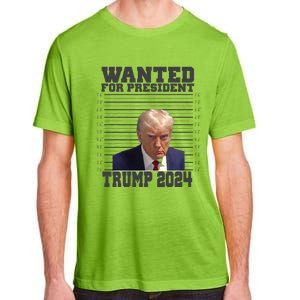 Wanted For President 2024 Trump Mugshot Trump Supporter Adult ChromaSoft Performance T-Shirt