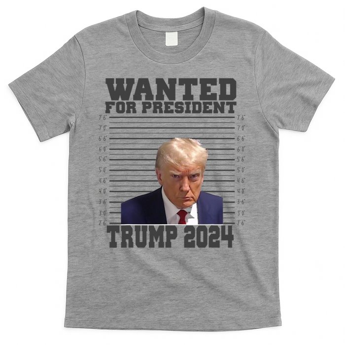 Wanted For President 2024 Trump Mugshot Trump Supporter T-Shirt