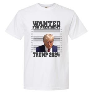 Wanted For President 2024 Trump Mugshot Trump Supporter Garment-Dyed Heavyweight T-Shirt